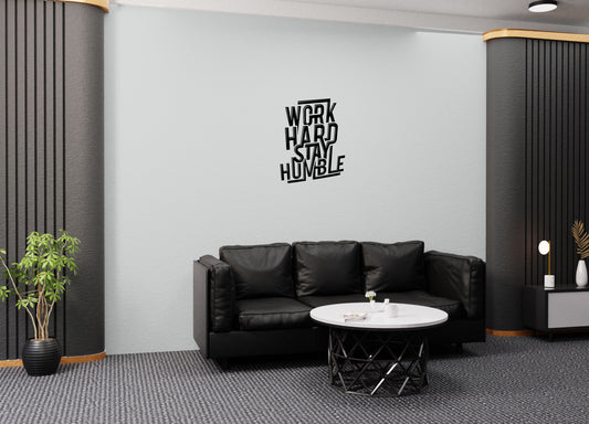 Work Hard Stay Humble | Wall Decal