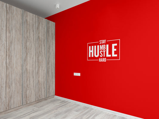 Stay Humble Hustle Hard | Wall Decal
